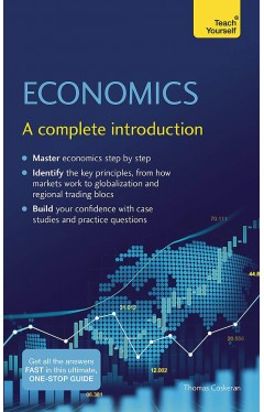 Economics: A complete introduction (Teach Yourself)